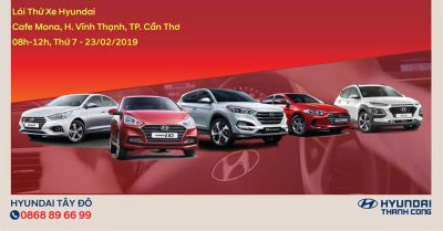 HYUNDAI TÂY ĐÔ TỔ CHỨC LÁI THỬ XE HYUNDAI – HÀNH TRÌNH TRẢI NGHIỆM TẠI H. VĨNH THẠNH, TP. CẦN THƠ