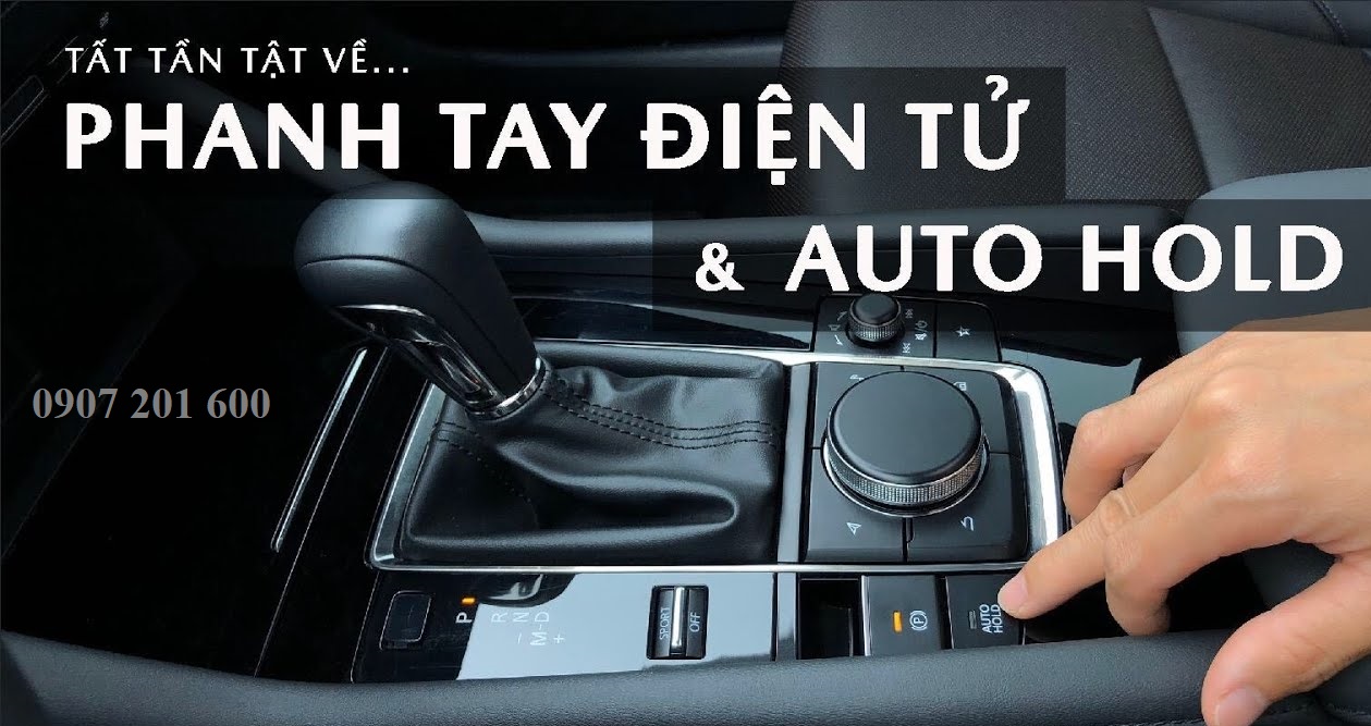 Tìm hiểu về tính năng tự động giữ phanh AUTO HOLD