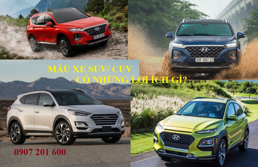 NHỮNG LỢI ÍCH KHI MUA XE GẦM CAO SUV/CUV